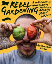 Cover art for Rebel Gardening: A beginner’s handbook to organic urban gardening