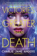 Cover art for Victories Greater Than Death (Unstoppable, 1)