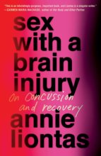 Cover art for Sex with a Brain Injury: On Concussion and Recovery