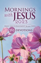 Cover art for Mornings with Jesus 2023: Daily Encouragement for Your Soul