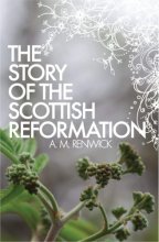 Cover art for The Story of the Scottish Reformation