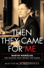 Cover art for Then They Came for Me: Martin Niemöller, the Pastor Who Defied the Nazis