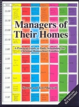 Cover art for Managers of their homes: A practical guide to daily scheduling for Christian home-school families