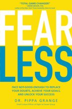 Cover art for Fear Less: Face Not-Good-Enough to Replace Your Doubts, Achieve Your Goals, and Unlock Your Success