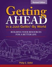 Cover art for Getting Ahead in a Just-Gettin'-By World: Building Your Resources for a Better Life