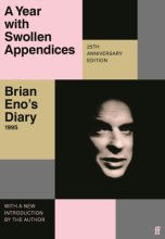 Cover art for A Year with Swollen Appendices: Brian Eno's Diary