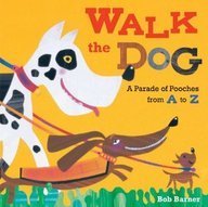Cover art for Walk the Dog: A Parade of Pooches from A to Z