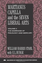 Cover art for Martianus Capella and the Seven Liberal Arts: The Marriage of Philology and Mercury (Records of Civilization: Sources and Studies)