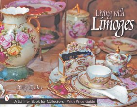 Cover art for Living With Limoges (Schiffer Book for Designers & Collectors)