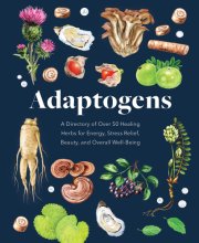 Cover art for Adaptogens: A Directory of Over 50 Healing Herbs for Energy, Stress Relief, Beauty, and Overall Well-Being (Everyday Wellbeing)