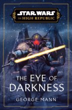 Cover art for Star Wars: The Eye of Darkness (The High Republic) (Star Wars: The High Republic)