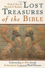 Cover art for Lost Treasures of the Bible: Understanding the Bible Through Archaeological Artifacts in World Museums