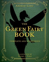 Cover art for The Green Fairy Book: Complete and Unabridged (3) (Andrew Lang Fairy Book Series)