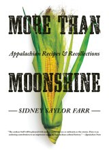 Cover art for More than Moonshine: Appalachian Recipes and Recollections (Regional)