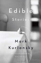Cover art for Edible Stories: A Novel in Sixteen Parts