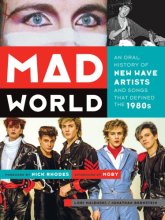 Cover art for Mad World: An Oral History of New Wave Artists and Songs That Defined the 1980s