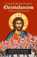 Cover art for Confronting Christofascism: Healing the Evangelical Wound