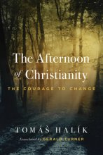 Cover art for The Afternoon of Christianity: The Courage to Change