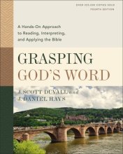 Cover art for Grasping God's Word, Fourth Edition: A Hands-On Approach to Reading, Interpreting, and Applying the Bible