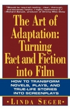 Cover art for The Art of Adaptation: Turning Fact And Fiction Into Film (Owl Books)