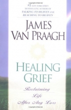 Cover art for Healing Grief: Reclaiming Life After Any Loss