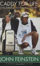 Cover art for Caddy for Life: The Bruce Edwards Story