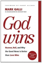 Cover art for God Wins: Heaven, Hell, and Why the Good News Is Better than Love Wins