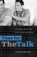 Cover art for Time for the Talk: Leading Your Son into True Manhood