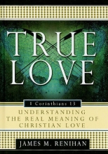 Cover art for True Love: Understanding the Real Meaning of Christian Love