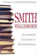 Cover art for Smith Wigglesworth: Complete Collection of His Life Teachings