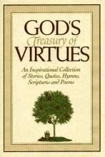 Cover art for God's Treasury of Virtues: An Inspirational Collection of Stories, Quotes, Hymns, Scriptures and Poems