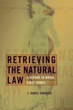 Cover art for Retrieving the Natural Law: A Return to Moral First Things (Critical Issues in Bioethics)