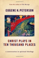 Cover art for Christ Plays in Ten Thousand Places: A Conversation in Spiritual Theology