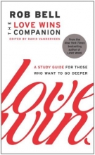 Cover art for The Love Wins Companion: A Study Guide for Those Who Want to Go Deeper