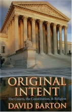 Cover art for Original Intent: The Courts, the Constitution & Religion