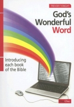 Cover art for Gods wonderful word: Introducing each book of the Bible