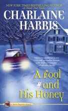 Cover art for A Fool and His Honey (Aurora Teagarden Mysteries, No. 6)