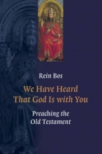 Cover art for We Have Heard That God Is with You: Preaching the Old Testament
