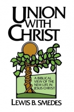 Cover art for Union with Christ: A Biblical View of the New Life in Jesus Christ