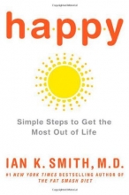 Cover art for Happy: Simple Steps to Get the Most Out of Life