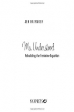 Cover art for Ms. Understood: Rebuilding the Feminine Equation