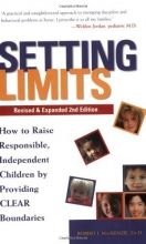 Cover art for Setting Limits: How to Raise Responsible, Independent Children by Providing Clear Boundaries (Revised and Expanded Second Edition)