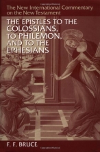 Cover art for The Epistles to the Colossians, to Philemon, and to the Ephesians (New International Commentary on the New Testament)