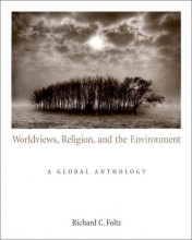 Cover art for Worldviews, Religion, and the Environment: A Global Anthology