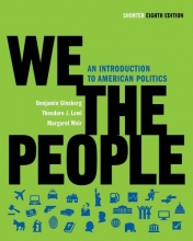 Cover art for We the People: An Introduction to American Politics (Shorter Eighth Edition (without policy chapters))