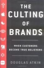 Cover art for The Culting of Brands: When Customers Become True Believers