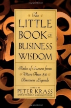 Cover art for The Little Book of Business Wisdom: Rules of Success from More Than 50 Business Legends
