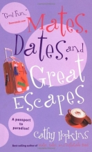 Cover art for Mates, Dates, and Great Escapes