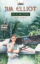 Cover art for Jim Elliot: He Is No Fool (TorchBearers)