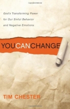 Cover art for You Can Change: God's Transforming Power for Our Sinful Behavior and Negative Emotions